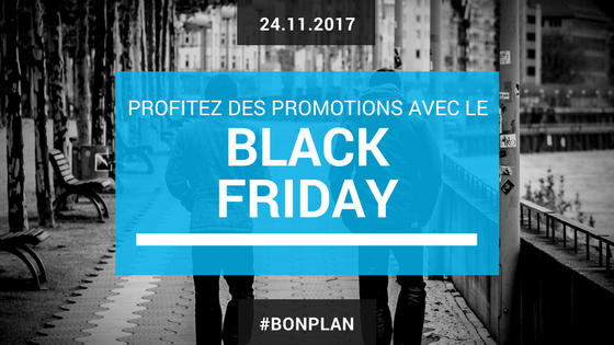 Black Friday France : Bon plan à shopper